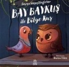 Feyza Hepcilingirler - Bay Baykus ile Bilge Kus