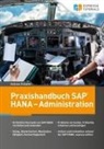 Andreas Schuster - Praxishandbuch SAP HANA - Administration