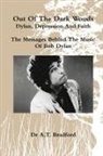 Adam Timothy Bradford, Michael Bradford, Dominic Perrem - 'Out of the Dark Woods' - Dylan, Depression and Faith