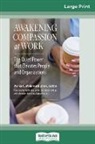 Jane E. Dutton, Monica C. Worline - Awakening Compassion at Work