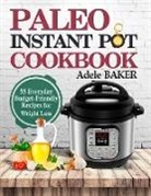Adele Baker - Paleo Instant Pot Cookbook