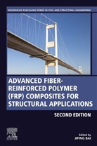 J Bai, J (Research Fellow Bai, J. Bai, Jiping Bai, Jiping (Research Fellow Bai, Bai Jiping - Advanced Fibre-Reinforced Polymer (FRP) Composites for Structural Applications