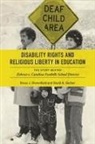 Dierenfield, Bruce J. Dierenfield, Bruce J. Gerber Dierenfield, Bruce J./ Gerber Dierenfield, Dierenfield Gerber, GERBER... - Disability Rights and Religious Liberty in Education