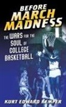 Kurt Edward Kemper - Before March Madness