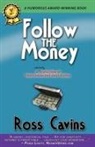 Ross Cavins - Follow the Money
