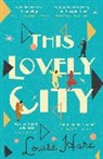 Louise Hare - This Lovely City