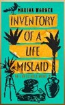 Marina Warner - Inventory of a Life Mislaid