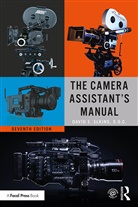 David E. Elkins, SOC Elkins, ELKINS SOC, David E. Elkins SOC - Camera Assistant''s Manual