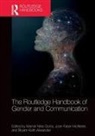 Bryant Keith Alexander, Joan Faber McAlister, Marnel (California State University) Niles Goins, Marnel (Professor in the Department o Niles Goins, Bryant Keith Alexander, Alexander Bryant Keith... - Routledge Handbook of Gender and Communication