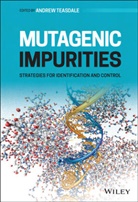 A Teasdale, Andrew Teasdale, Andrew Teasdale, Teasdale Andrew - Mutagenic Impurities