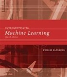Ethem Alpaydin, Ethem (OEzyegin University) Alpaydin, Ethem (Ozyegin University) Alpaydin - Introduction to Machine Learning