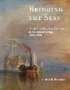 Larrie D Ferreiro, Larrie D. Ferreiro, Ferreiro Larrie D. - Bridging the Seas