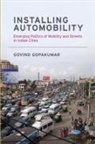 Govind Gopakumar, Govind (Chair and Associate Professor Gopakumar, Gopakumar Govind - Installing Automobility