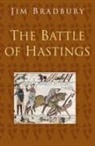 Jim Bradbury - The Battle of Hastings: Classic Histories Series