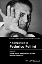 Frank Burke, Frank (Queens University) Waller Burke, Frank Waller Burke, Marita Gubareva, Marguerite Waller, Marguerite Gubareva Waller... - Companion to Federico Fellini