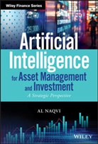 Al Naqvi, Al (American Institute of Artificial Intell Naqvi - Artificial Intelligence for Asset Management and Investment