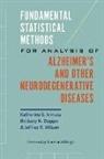 Brittany N Dugger, Brittany N. Dugger, Katherine E Irimata, Katherine E. Irimata, Katherine E. Dugger Irimata, Jeffrey R Wilson... - Fundamental Statistical Methods for Analysis of Alzheimer s and
