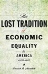 Daniel R. Mandell, Daniel R. (Truman State University) Mandell - Lost Tradition of Economic Equality in America, 16001870