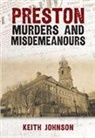 Keith Johnson - Preston Murders and Misdemeanours