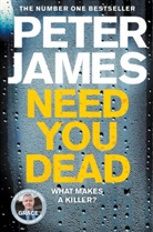 Peter James, James Peter - Need You Dead