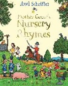 Axel Scheffler, Scheffler Axel, Axel Scheffler, Scheffler Axel - Mother Goose's Nursery Rhymes
