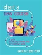 Rachelle Dene Poth, Rachelle Dene Poth - Chart a New Course