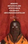 Namrata Chaturvedi, Namrata Chaturvedi - Memory, Metaphor and Mysticism in Kalidasas Abhijnanasakuntalam