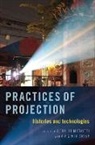 Gabriel (Lecturer in Film Editing &amp; Multi Menotti, Virginia Crisp, Virginia (Lecturer in Cultural &amp; Creative Industries Crisp, Gabriel Menotti, Gabriel (Lecturer in Film Editing &amp; Multimedia Menotti - Practices of Projection