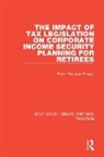 Ruth Ylvisaker Winger, Ruth Ylvisaker Winger - Impact of Tax Legislation on Corporate Income Security Planning for
