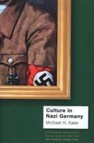 Michael H. Kater, Kater Michael H. - Culture in Nazi Germany