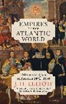 J H Elliott, J. H. Elliott, Elliott J. H. - Empires of the Atlantic World