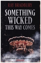 Ray Bradbury - Something Wicked This Way Comes