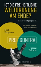 Nial Ferguson, Niall Ferguson, Fareed Zakaria - Ist die freiheitliche Weltordnung am Ende?