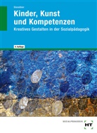 Akkela Dienstbier - eBook inside: Buch und eBook Kinder, Kunst und Kompetenzen, m. 1 Buch, m. 1 Online-Zugang