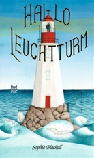 Sophie Blackall, Sophie Blackall, Anna Schaub - Hallo, Leuchtturm!