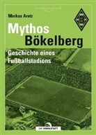 Markus Aretz - Mythos Bökelberg