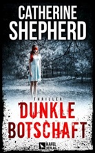 Catherine Shepherd - Dunkle Botschaft