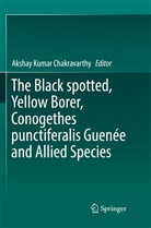 Akshay Kumar Chakravarthy, Aksha Kumar Chakravarthy, Akshay Kumar Chakravarthy - The Black spotted, Yellow Borer, Conogethes punctiferalis Guenée and Allied Species