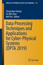 Yu-We Chan, Yu-Wei Chan, Chuanchao Huang, Neil Yen - Data Processing Techniques and Applications for Cyber-Physical Systems (DPTA 2019), 2 Teile