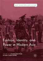 Kyunghe Pyun, Kyunghee Pyun, Aida Yuen Wong, Yuen Wong, Yuen Wong - Fashion, Identity, and Power in Modern Asia