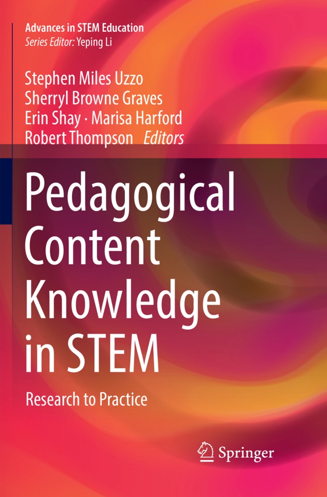 Sherry Browne Graves, Sherryl Browne Graves, Sherryl Browne Graves, Marisa Harford, Erin Shay, Erin Shay et al... - Pedagogical Content Knowledge in STEM - Research to Practice