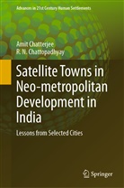 Ami Chatterjee, Amit Chatterjee, R N Chattopadhyay, R. N. Chattopadhyay - Satellite Towns in Neo-metropolitan Development in India