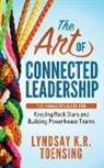 Lyndsay K. R. Toensing - The Art of Connected Leadership