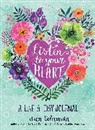 Karen Salmansohn, Salmansohn Karen - Listen to Your Heart: A Line-a-Day Journal with Prompts