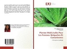 Roukia Djoud Ahmed, Roukia Djoudi Ahmed, Ahmed Ali, Yvann Temasoa, Yvanna Temasoa - Plantes Médicinales Pour Les Femmes Malgaches Et Comoriennes