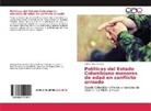 Yolima Cruz Pacheco - Políticas del Estado Colombiano menores de edad en conflicto armado