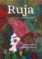 Marie Franz, Daniela Spoto, Daniela Spoto, Goldblat Verlag, Goldblatt Verlag - Ruja: Deine Freundin, die Einsamkeit.