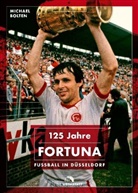 Michael Bolten - 125 Jahre Fortuna