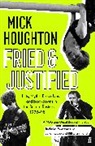 Mick Houghton, Houghton Mick - Fried & Justified