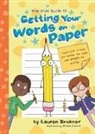 Lauren Brukner, Elissa Elwick - The Kids' Guide to Getting Your Words on Paper